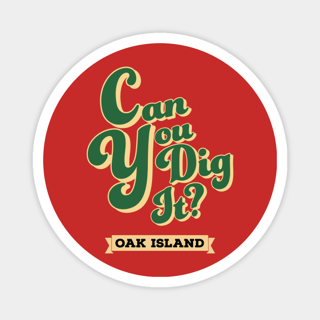 Oak Island treasure hunters Magnet by OakIslandMystery